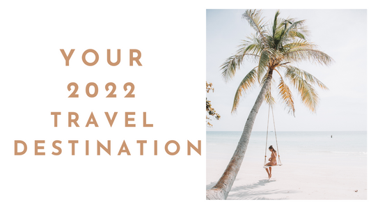 Your 2022 Vacation Destination List